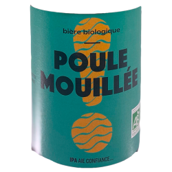 Bières POULE MOUILLEE - Bio -6°5