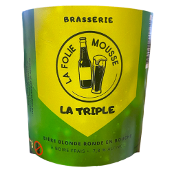 Bières LA FOLIE MOUSSE - TRIPLE -8°